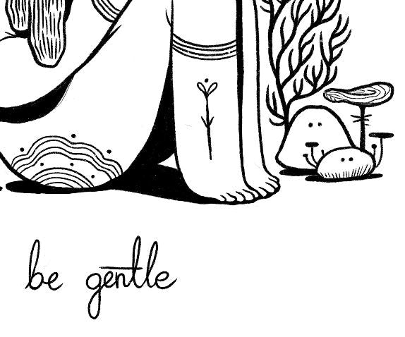 Plakat Be Gentle - Luiza Kwiatkowska - Artystyczny plakat na ekologiczny, organiczny papier, czarno-biała ilustracja z napisem "be gentle". - plakat, print